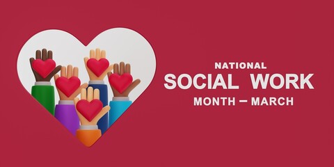 National Social Work Month is celebrated in March. 3D illustration of hands holding hearts, with space for text. Conceptually, it symbolizes caring, community support, and humanitarian aid.  © Loverina