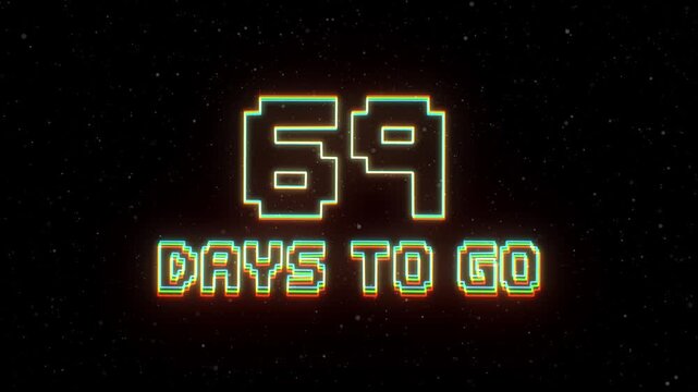 69 Days to Go Neon text with retro style