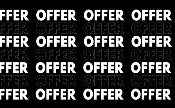 Animated OFFER text repeated in horizontal rows moving laterally in opposite directions across the frame in vertical format with black and white background versions.