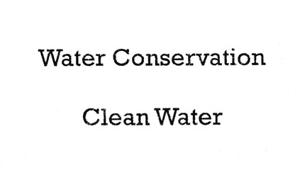 Obraz premium Water Conservation and Clean Water text in analog typewriter typography with authentic ink print texture isolated on transparent background.