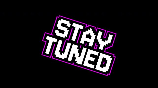 Stay tuned text logo on black background. Suitable for video intros, social media posts, website banners, and digital marketing.