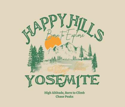 happy hills yosemite vintage retro typography slogan with abstract mountain illustration. perfect for sweatshirt t-shit in boy's girl's men's women's fashion clothing. autumn winter poster design.