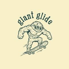 Fototapeta premium Muscular monster skateboarding with sunglasses and text giant glide.