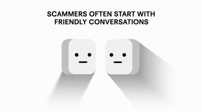 Friendly Conversations Can Be the First Step in Online Scams
