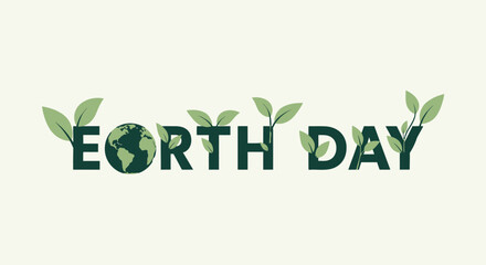 Earth Day eco-friendly typography design with green leaves and globe on cream background, symbolizing environmental awareness and sustainability.