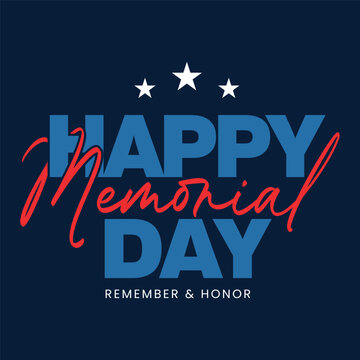 Happy Memorial Day typography design on blue background for patriotic holiday greetings, social media posts, posters, and commemorative event banners. Usa militaries remember and honor