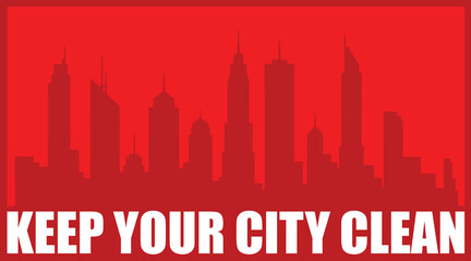 Naklejka premium Keep Your City Clean Urban Skyline Silhouette Environmental Awareness Poster on Red Background