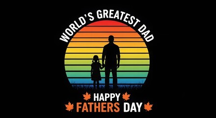 Fototapeta premium World's greatest dad fathers day silhouette