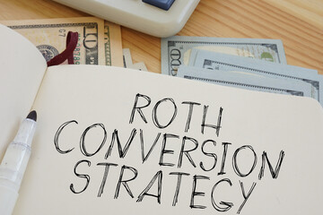 Roth Conversion Strategy Concept with Tax Planning, Traditional IRA to Roth IRA Conversion and Retirement Investment Growth