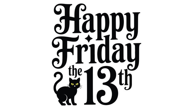 happy friday the 13th spooky typography with black cat and witch hat illustration isolated on white background halloween design