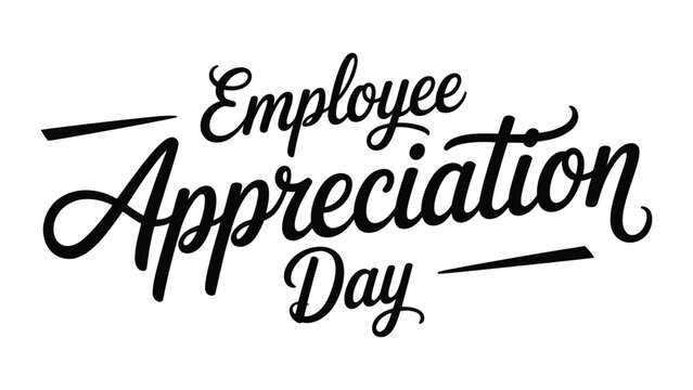 employee appreciation day elegant handwritten typography isolated on white background for workplace recognition celebration design
