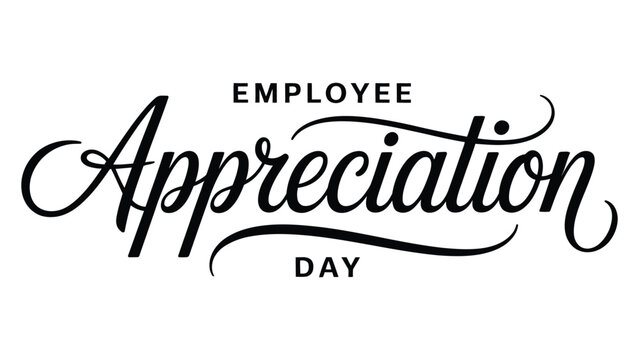employee appreciation day elegant calligraphy typography design isolated on white background for workplace recognition celebration