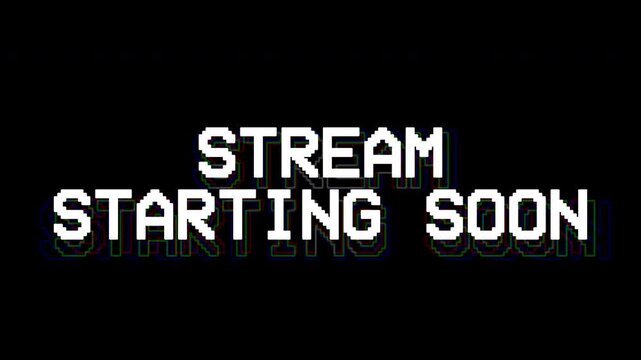 Stream starting soon glitch animation opener Alpha Channel RGB shadow offset distortion bold white centered text On Transparent Background subtle digital flicker interference live stream overlay