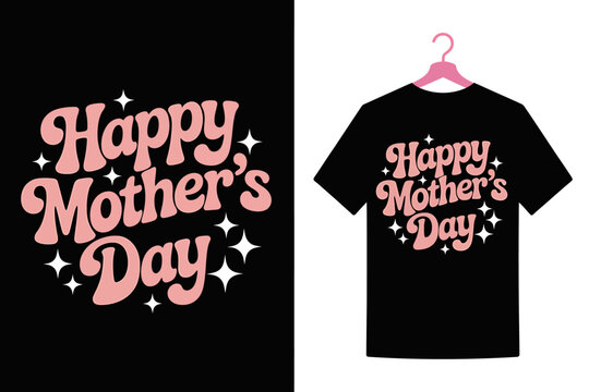 Happy Mothers Day tshirt design with pink text and white stars on black