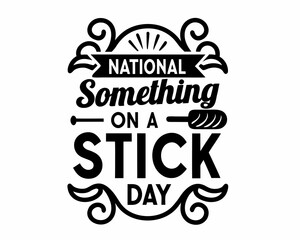 Obraz premium National Something on a Stick Day Vector, Festival Snack Concept Design