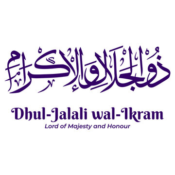 Zul Jalali wal Ikram &mdash; Lord of Majesty and Honour, one of the 99 Names of Allah from Asmaul Husna. Arabic calligraphy artwork created in traditional Thuluth script. 