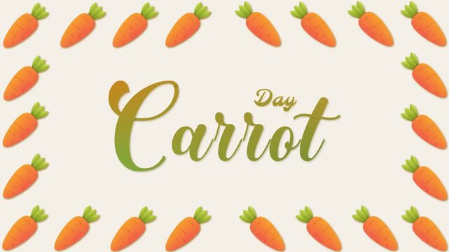 Elegant Carrot Day lettering animation with cute carrot frame border on soft beige background. Smooth loop, clean vector style, perfect for seasonal promo, food event, or social media content.