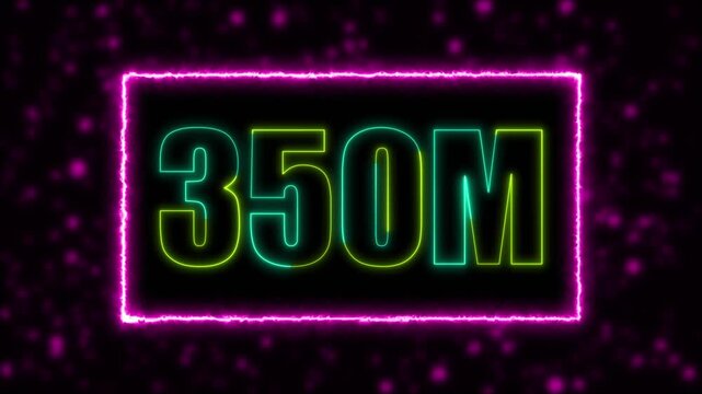 Neon 350M text animation on blur background. Neon glowing 350M 'followers' animation with neon border.