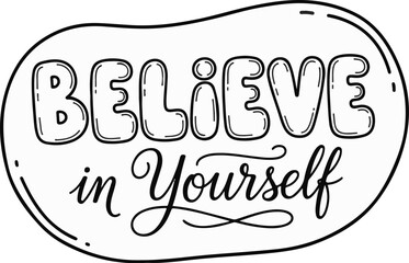 Outline illustration of text "Believe in Yourself" within a rounded shape