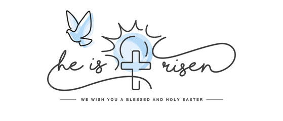 He is risen handwitten calligraphy typography with cross light blue dove and sun line design on a white background. We wish you a blessed and holy Easter © simbos