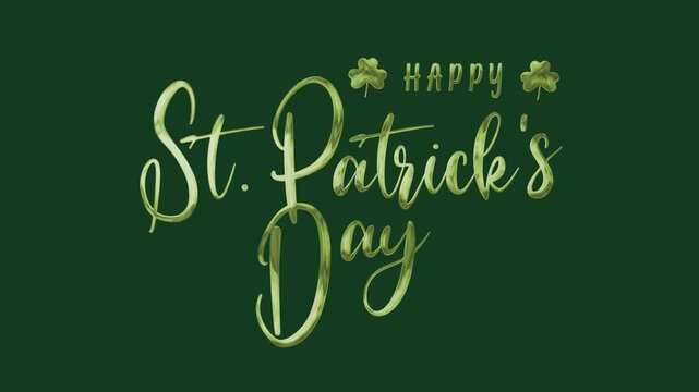 Happy St. Patrick's day text animation perfect for social media posts, greeting cards, invitations, and festive holiday themed designs on a green background.