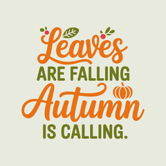 Naklejka premium Leaves are Falling Autumn is Calling Typography with Pumpkin and Berries Illustration