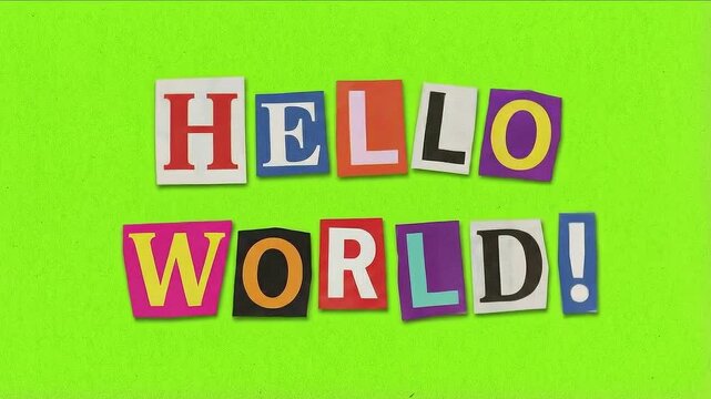 Hello world colorful ransom letter collage alphabet cutout on bright vivid green background playful greeting energy bold multicolor typography creative design concept for fun background