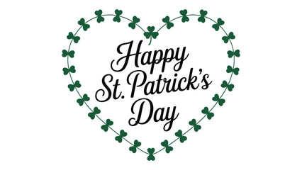 Fototapeta premium Heart-shaped shamrock border with decorative Happy St. Patrick’s Day script, festive green holiday design, cheerful Irish celebration artwork