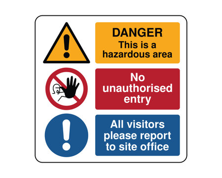 Danger Hazardous Area No Unauthorised Entry Sign &ndash; Construction Site Safety Notice with Visitor Reporting Instruction and Warning Symbols