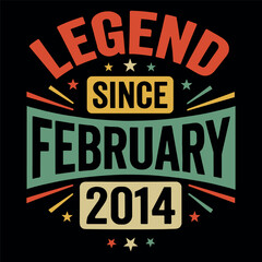 Obraz premium LEGEND SINCE FEBRUARY 2014 Retro Birthday Typography Design