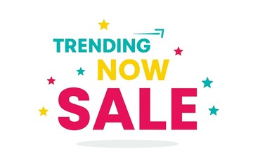 A vibrant promotional graphic announcing a trending sale with colorful stars and bold text.