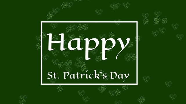 Frame greeting moving after shamrocks entering above Happy showing clovers drifting for St Pat Day
