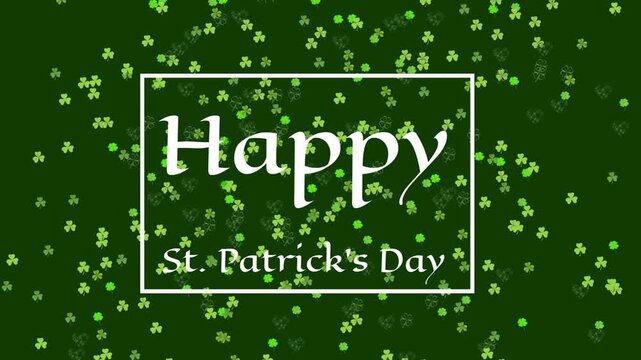 White frame drawing, Happy scaling and St Patrick's Day subtitle appearing, shamrocks drifting