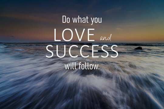 Sunset background with inspirational quotes - do what you love and success will follow