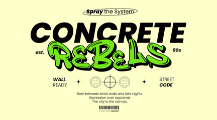 Urban Style Design Aesthetic, Casual Fashion Streetwear, Graffiti Slogan Typography. for screen printing t-shirts, jackets and stickers. © lanllan