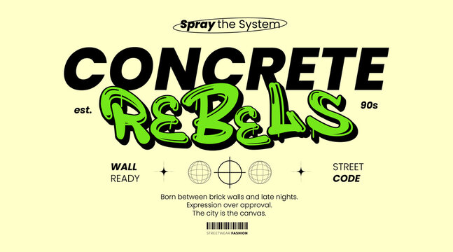 Urban Style Design Aesthetic, Casual Fashion Streetwear, Graffiti Slogan Typography. for screen printing t-shirts, jackets and stickers.