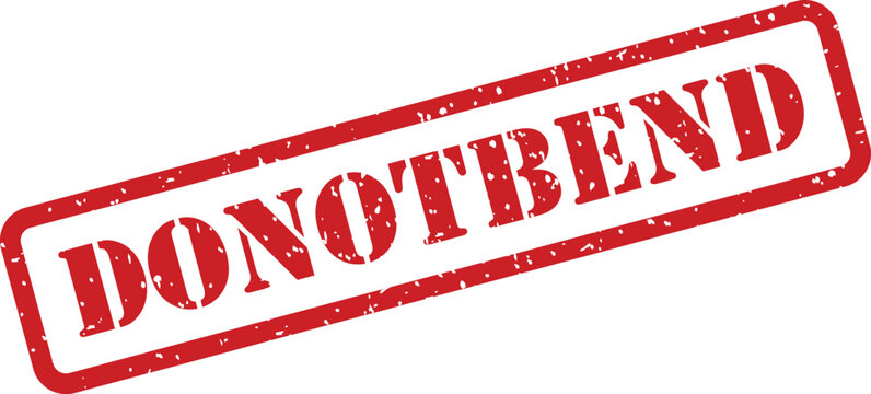 A prominent red rectangular rubber stamp imprint displaying the clear instruction DO NOT BEND