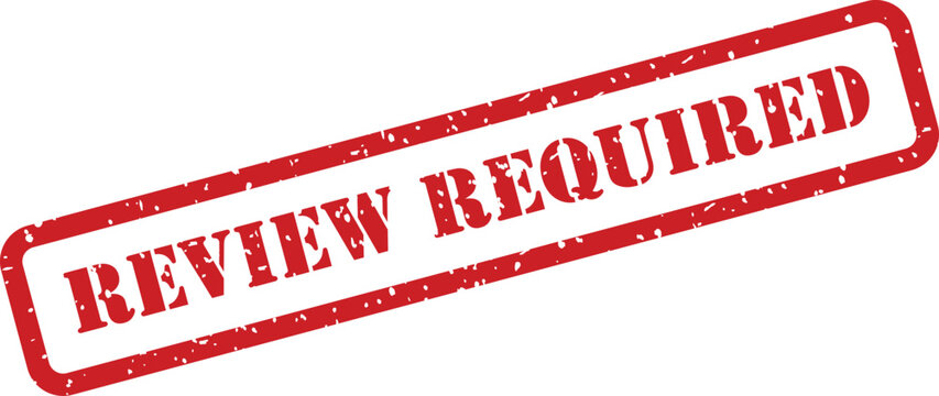Red rubber stamp reading review required angled across a clean white background
