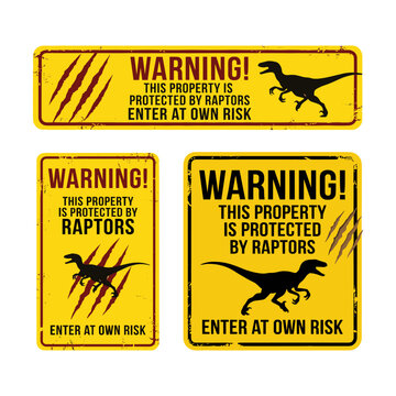 Warning Property Protected By Raptors Signs With Scratches
