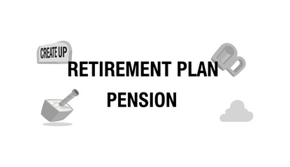 Retirement plan and pension concept typography with decorative financial icons in grayscale.