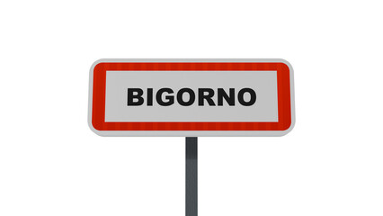 Bigorno sign entrance, Bigorno town entry road.