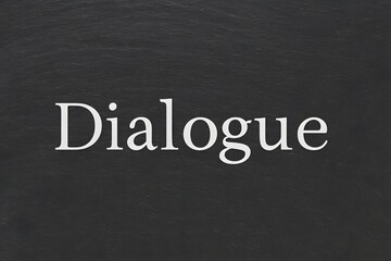 Obraz premium dialogue in bold serif font white text on a minimalistic dark slate background centered layout clean design emphasizing clarity and connection reflecting thoughtful conversation and exchange
