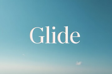 Fototapeta premium glide in bold sleek sans-serif font centered on a soft sky-blue gradient background clean design with subtle shadow beneath text for a modern airy feel evoking parachuting freedom