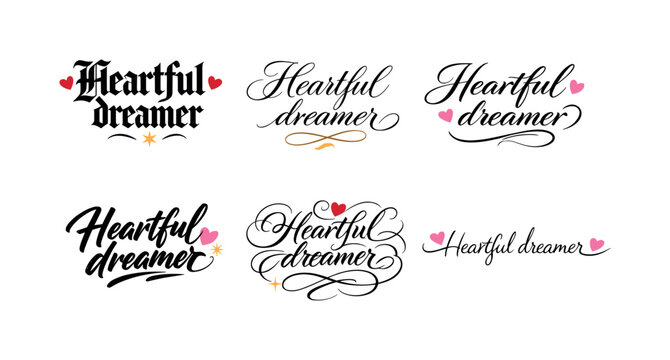 Heartful dreamer. Create a calligraphy lettering illustration of the phrase: Heartful