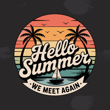 Hello Summer We Meet Again Retro Beach Sunset Tropical Vacation Design