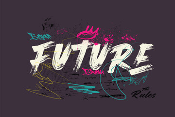 t shirt graphics print vector illustration design, tees, future slogan art Tees, future graffiti slogan print with neon spray, Urban typography hipster street art for graphic t- shirt or sweatshirt.ep © Sukman