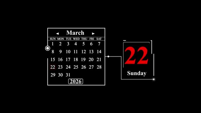 March 22 2026 Calendar Display With Sunday Highlight. A very important date in the calendar. Signing a day on a calendar.