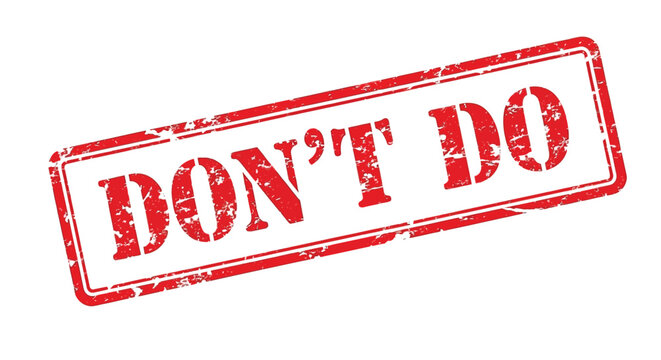 A distressed red rubber stamp displaying the words don t do in bold letters