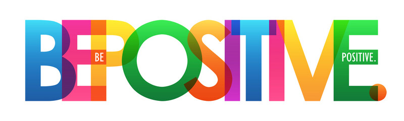 BE POSITIVE. colorful typography banner on transparent background © Web Buttons Inc