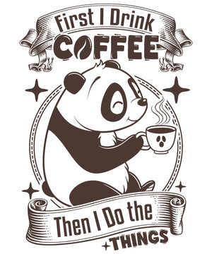 First I Drink Coffee Then I Do The Things 2 Graphic Design